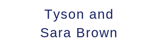 Tyson and Sara Brown